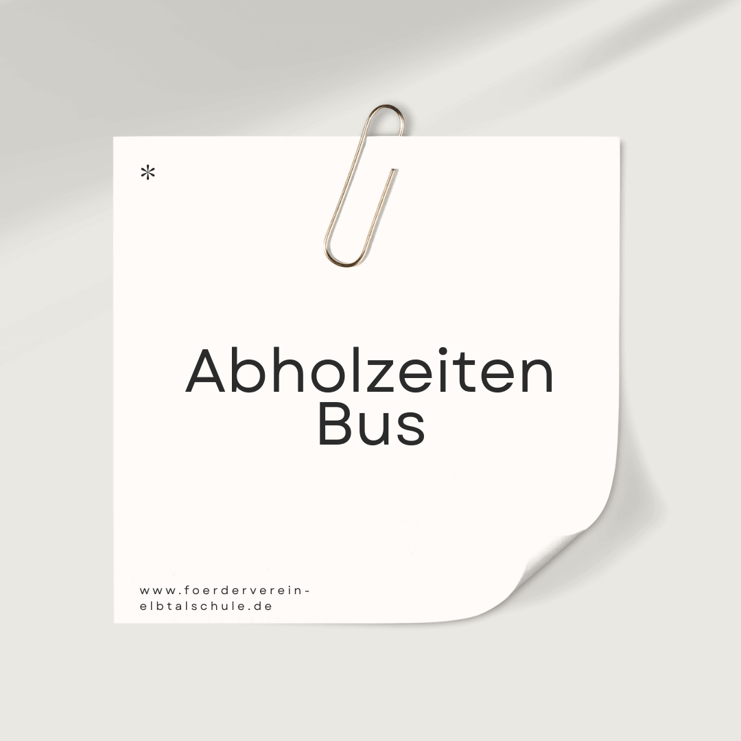 Infoboard Busfahrtzeiten Förderverein Elbtalschule e.V.